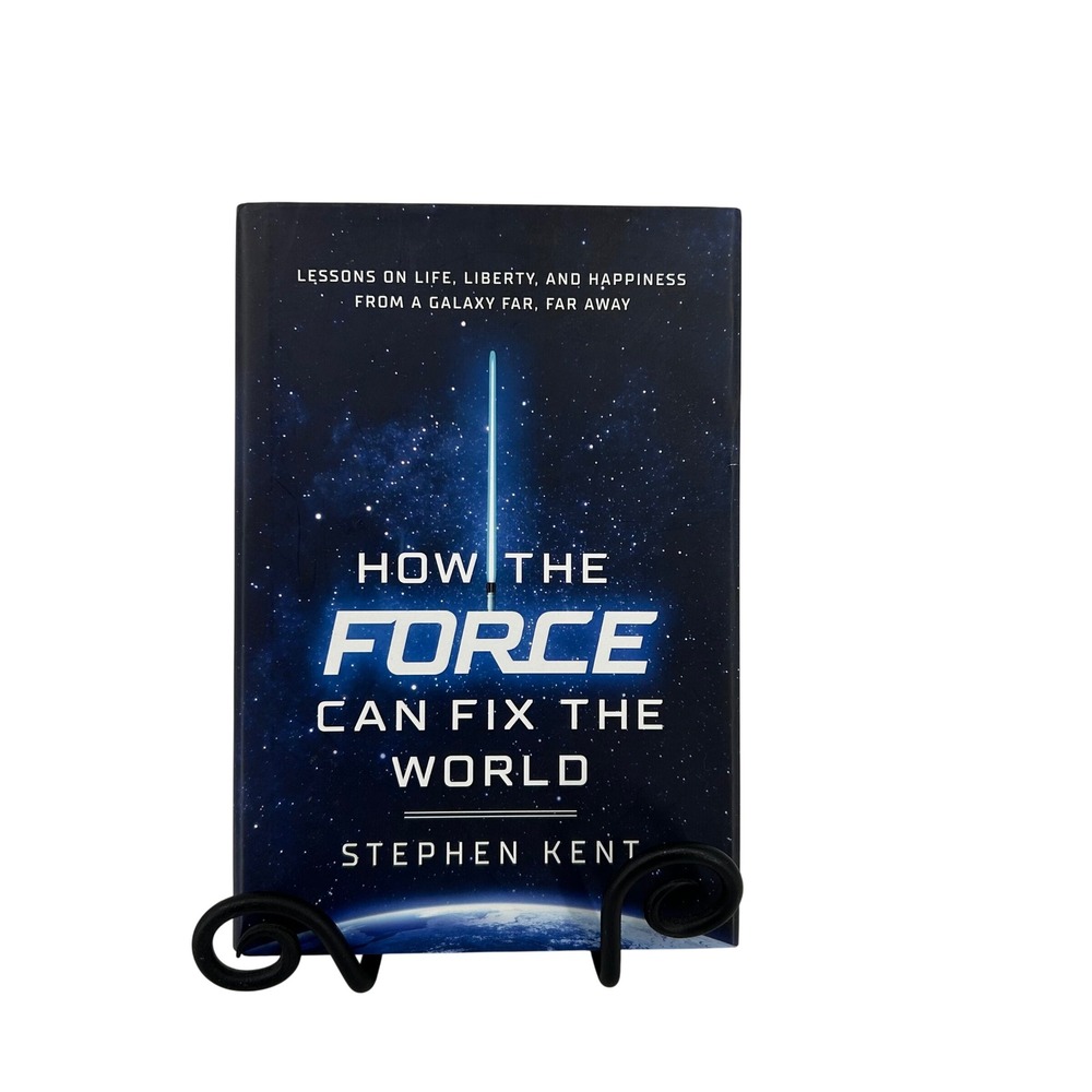 How the Force Can Fix the World Stephen Kent Star Wars Hardcover Book Philosophy
